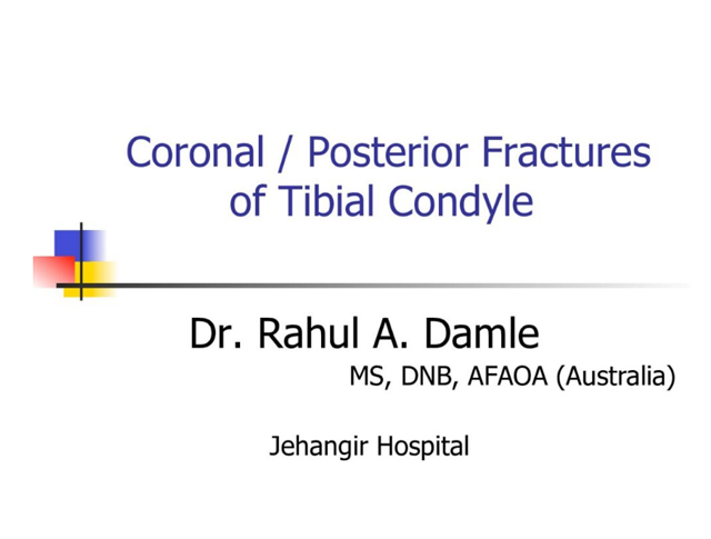 Coronal / Posterior Fractures of Tibial Condyle
