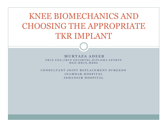 Knee Biomechanics And Choosing The Appropriate TKR Implant